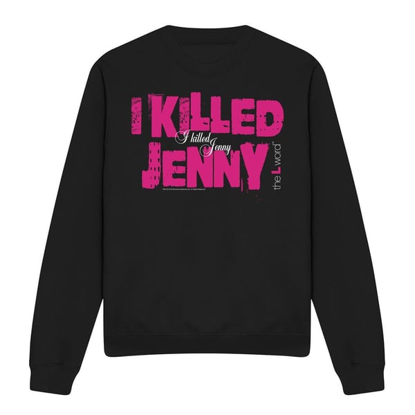 The L Word Unisex Adult I Killed Jenny Sweatshirt