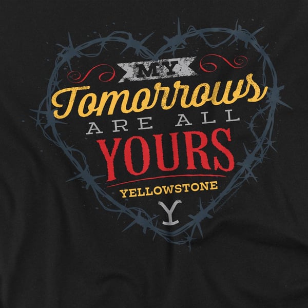 Yellowstone Miesten Tomorrows Are All Yours T-paita