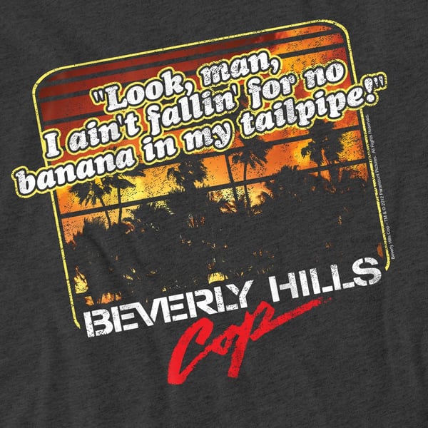 Beverly Hills Cop Unisex Adult Banana In My Tailpipe T-Shirt