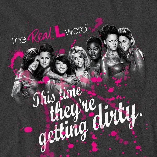 The Real L Word Unisex Adult Dirty T-Shirt