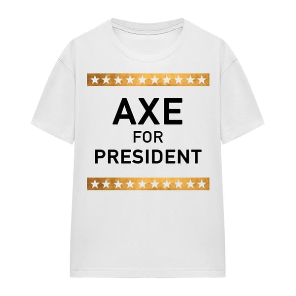Billions Unisex Adult Axe For President T-Shirt