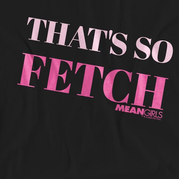 Mean Girls Unisex Adult That´s So Fetch T-Shirt