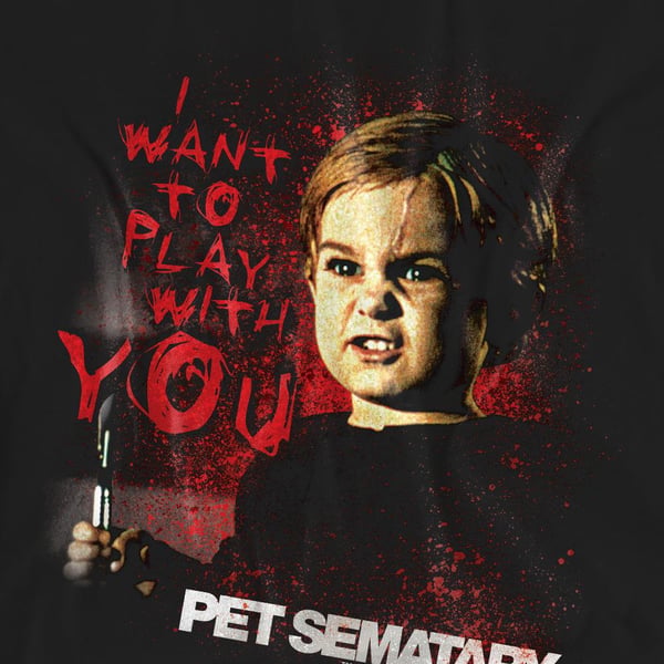 Pet Sematary Unisex Adult I Want To Play T-Shirt