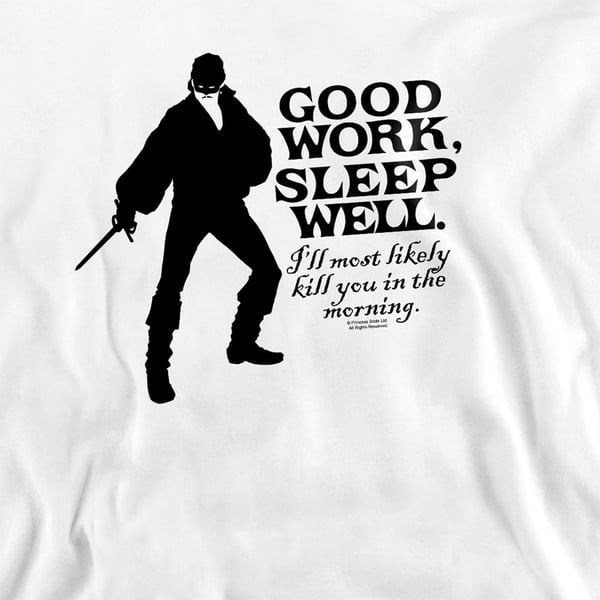 The Princess Bride Unisex Adult Good Work Sweatshirt