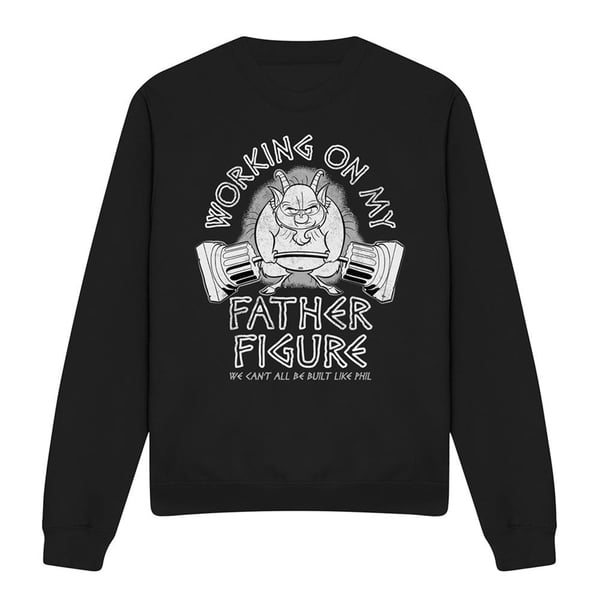 Hercules Unisex Adult Working On My Father Figure Phil Sweatshirt