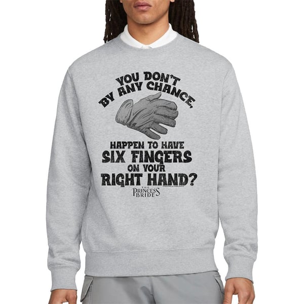 The Princess Bride Unisex Adult By Chance 6 Fingered Gloves Sweatshirt