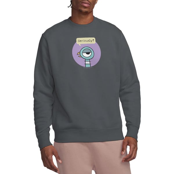 The Pigeon Unisex Adult Seriously Sweatshirt