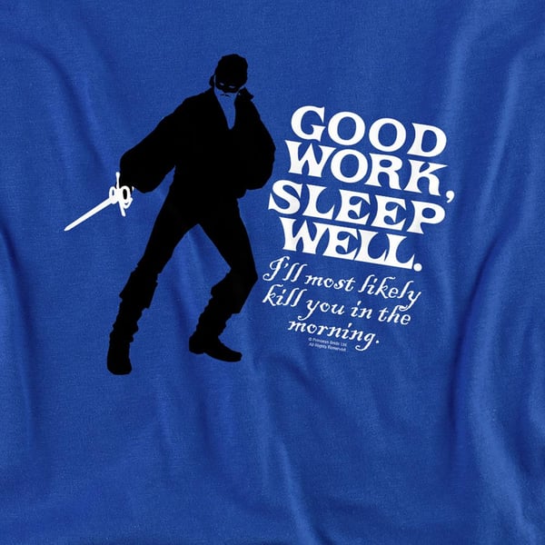 The Princess Bride Unisex Adult Good Work Sweatshirt