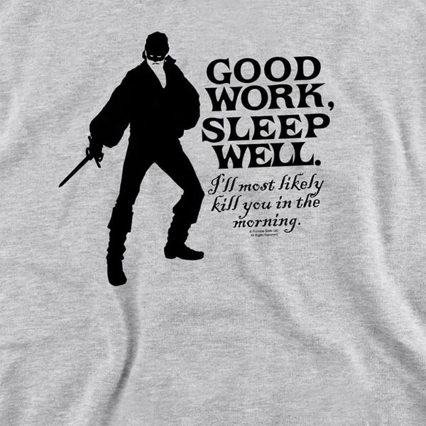 The Princess Bride Unisex Adult Good Work Sweatshirt