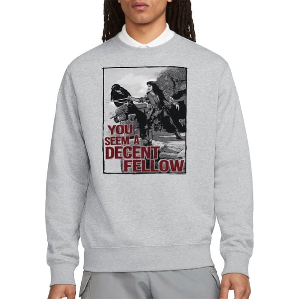 The Princess Bride Unisex Adult You Seem A Decent Fellow Sweatshirt