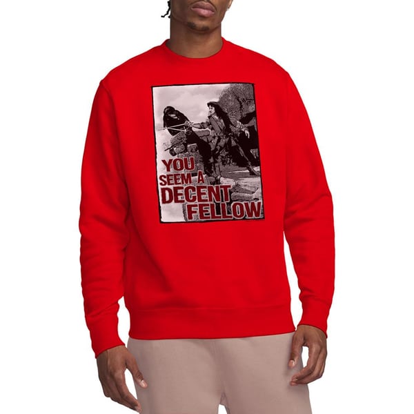 The Princess Bride Unisex Adult You Seem A Decent Fellow Sweatshirt