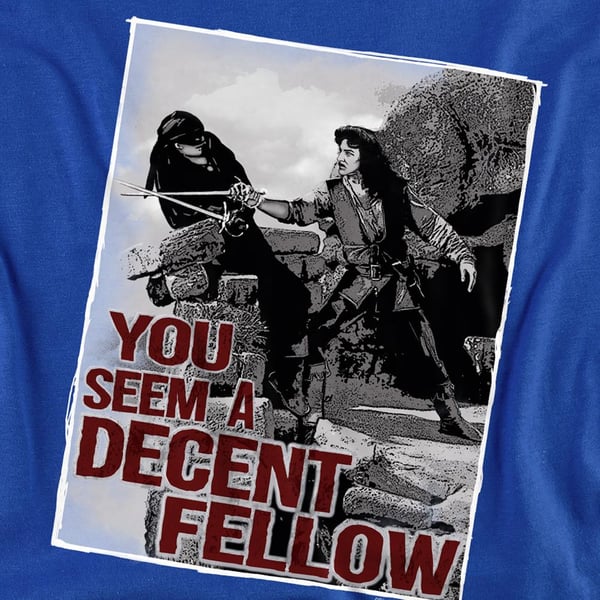 The Princess Bride Unisex Adult You Seem A Decent Fellow Sweatshirt