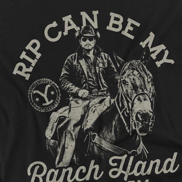 Yellowstone Herr Rip Can Be My Ranch Hand T-shirt