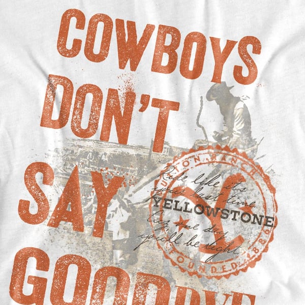 Yellowstone Mens Cowboys Don´t Say Goodbye T-Shirt