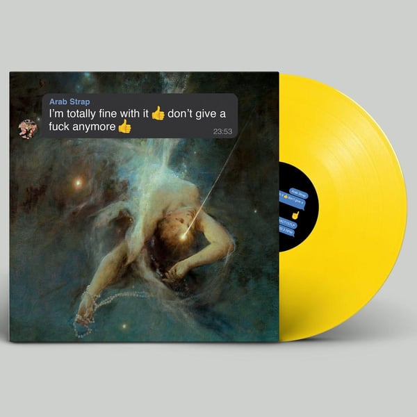 Arab Strap: I'm totally fine with it... (Keltainen) (Vinyyli-LP)