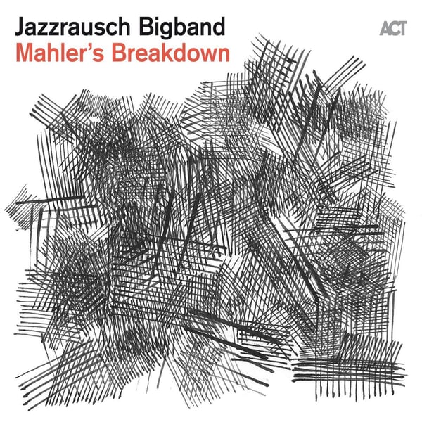 Jazzrausch Bigband: Mahler's Breakdown (Vinyyli LP)