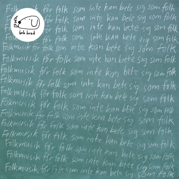 Bob Hund: Folkmusik för folk som inte kan bete.. (Vinyl LP)