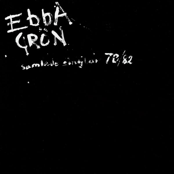 Ebba Grön: Samlede singler 78-82 (Vinyl LP) Ebba Grön: Samlede singler 78-82 (Vinyl LP)