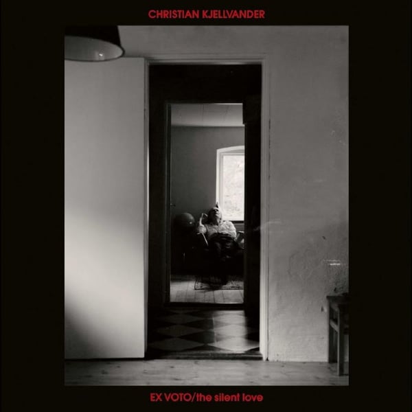 Kjellvander Christian: Ex voto/The silent love (CD)