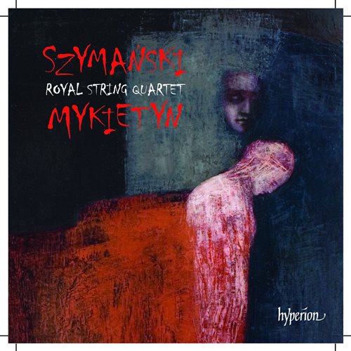 Szymanski / Mykietyn: Music For String Quartet (CD)