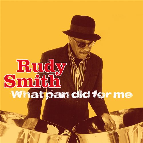 Smith Rudy: What pan did for me 1956-2000 (Rem) (CD)