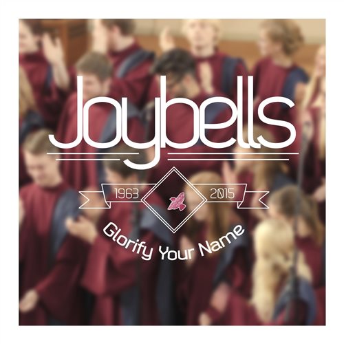 Joybells: Glorify your name 2015 (CD)