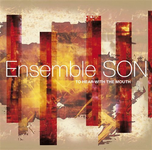 Ensemble Son: To Hear With The Mouth (SACD Hybrid)