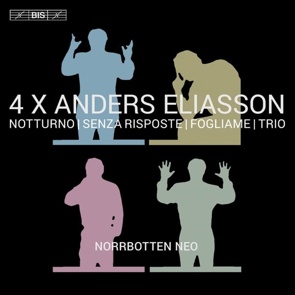 Norrbotten Neo: 4 X Anders Eliasson (SACD Hybrid)