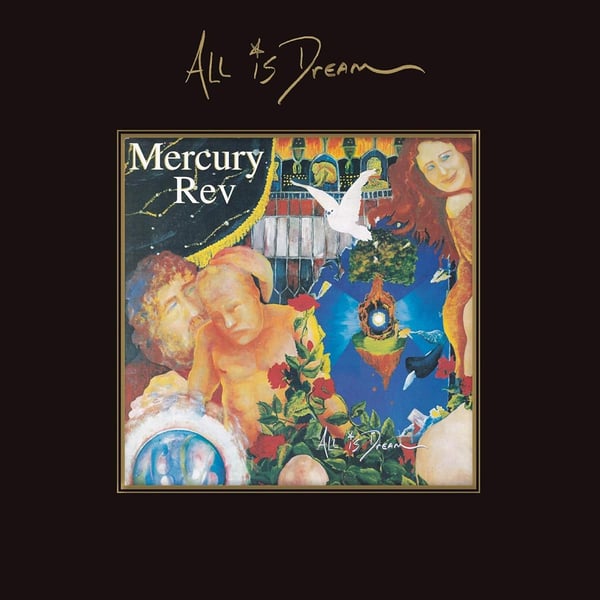 Mercury Rev: All is dream 2001 (Deluxe) (4 CD)