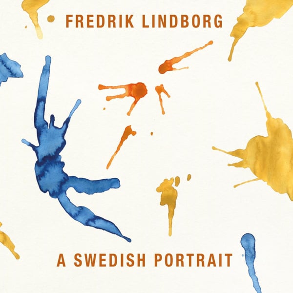 Lindborg Fredrik: A Swedish portrait 2020 (CD)
