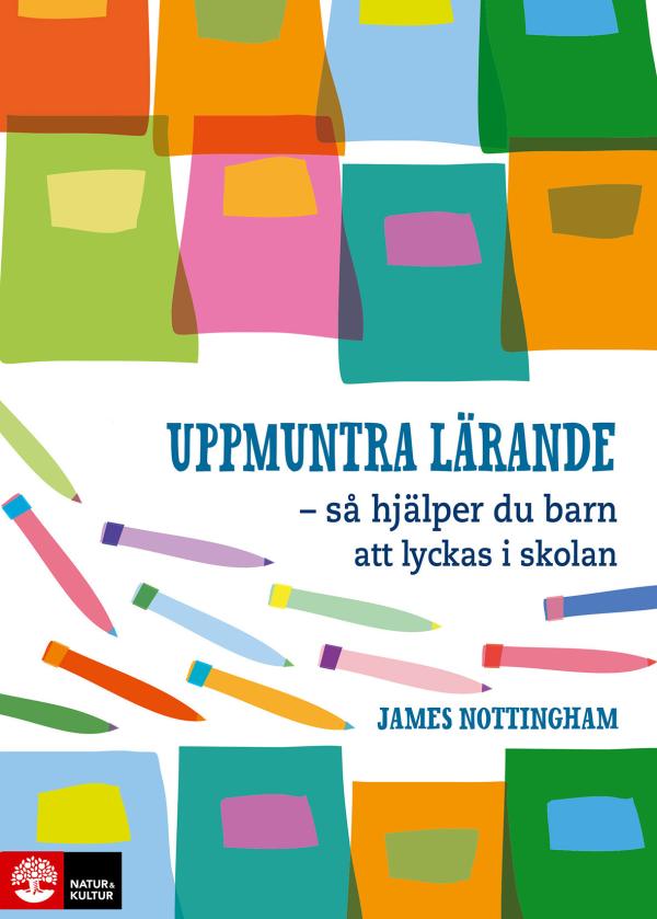 Kannusta oppimiseen - Kuinka autat lapsia menestymään koulussa (Kirja / Nidottu) Kannusta oppimiseen - Kuinka autat lapsia menestymään koulussa (Kirja / Nidottu)