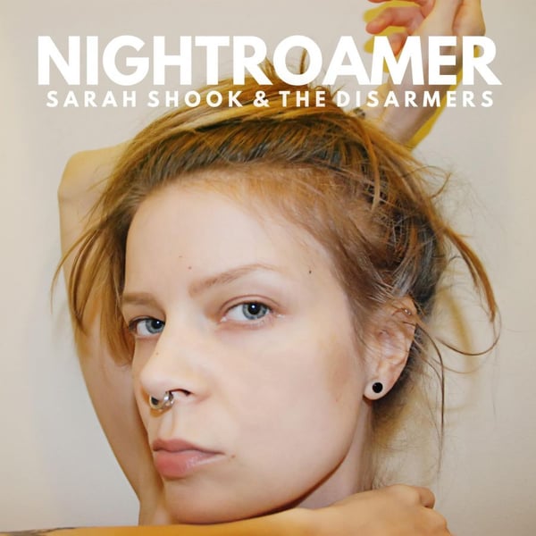 Shook Sarah & The Disarmers: Nightroamer 2022 (CD)