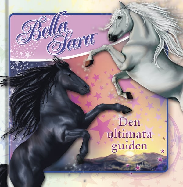 Bella Sara - Lopullinen opas (Kirja / Kovakantinen)