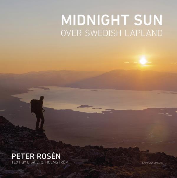 Keskiyön aurinko Ruotsin Lapissa (Kirja / Kovakantinen)