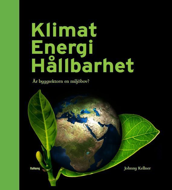 Ilmastoenergia Kestävyys - Onko rakennusala ympäristörikollinen? (Kirja / Kovakantinen)