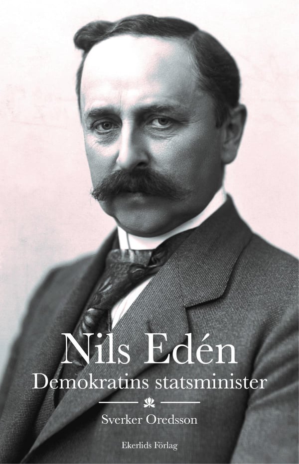 Nils Edén - Demokratian pääministeri (Kirja / Sidottu)