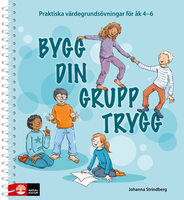Rakenna turvallinen ryhmäsi luokille 4-6 - Käytännön arvojen harjoituksia (Kirja / Muu)