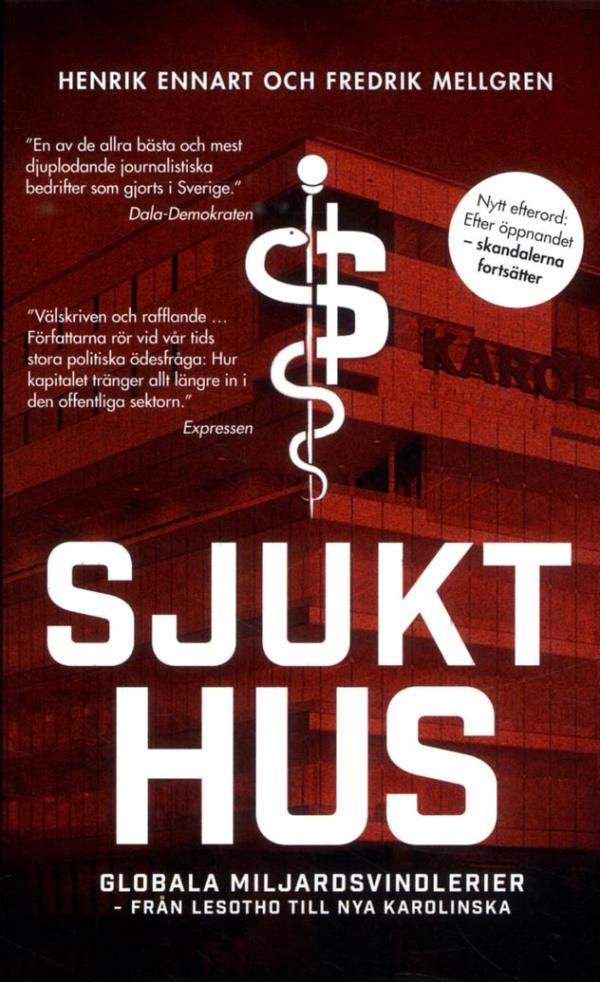 Sairas Talo - Globaalit Miljardihuijaukset Lesothosta Uuteen Karolinskaan (Kirja / Pokkari)