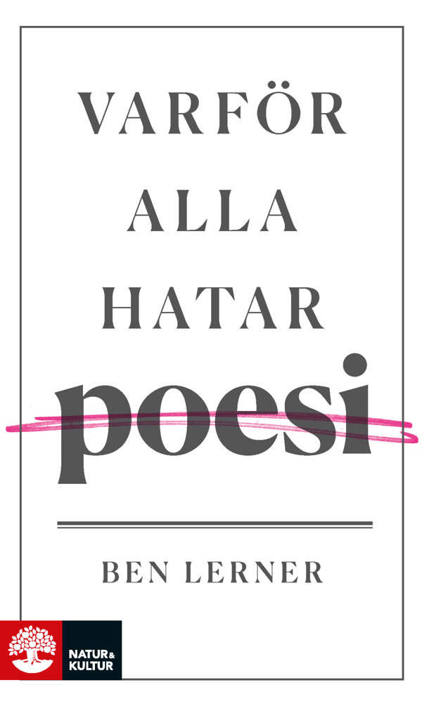 Miksi kaikki vihaavat runoutta (kirja / joustokantinen)
