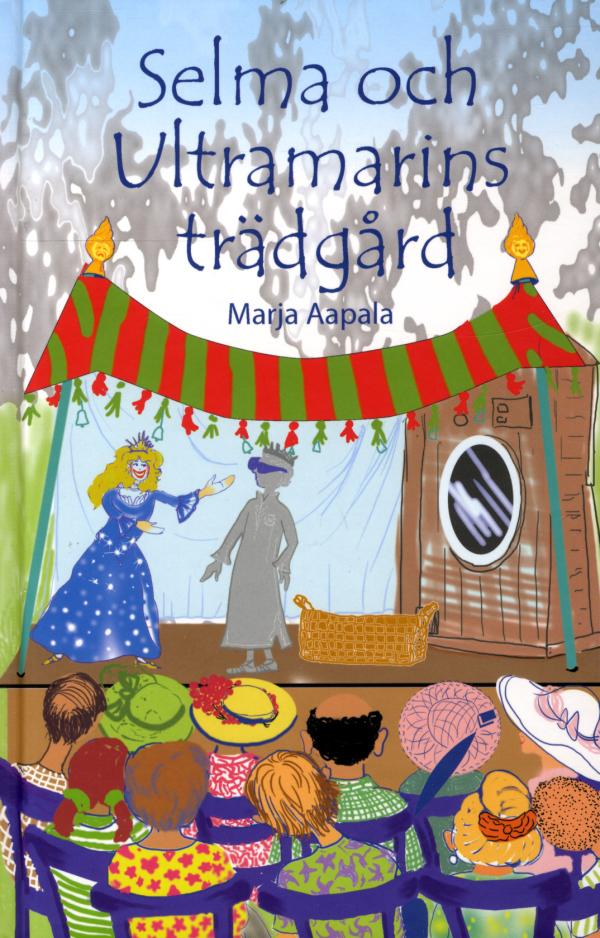 Selma ja Ultramariinin puutarha (Kirja / Kovakantinen) Selma ja Ultramariinin puutarha (Kirja / Kovakantinen)