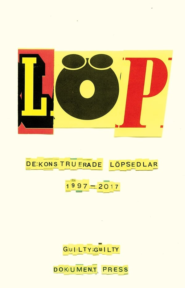 Löp - Dekonstruerade Löpsedlar 1997-2017 (Kirja / Nidottu)