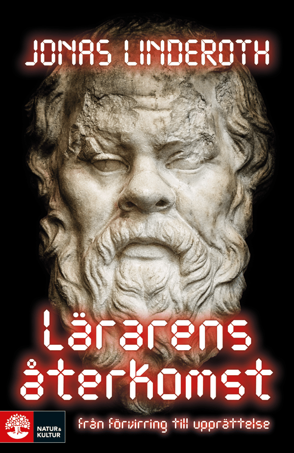 Lärarens Återkomst - Från Förvirring Till Upprättelse (Bok / Inbunden)