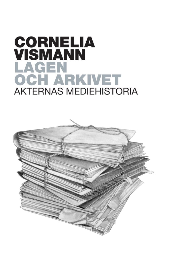 Laki ja arkisto - Tiedostojen mediahistoria (Kirja / Muu)