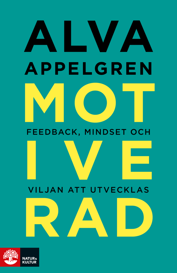 Motiverad - Feedback, Mindset Och Viljan Att Utvecklas (Bok / Häftad)