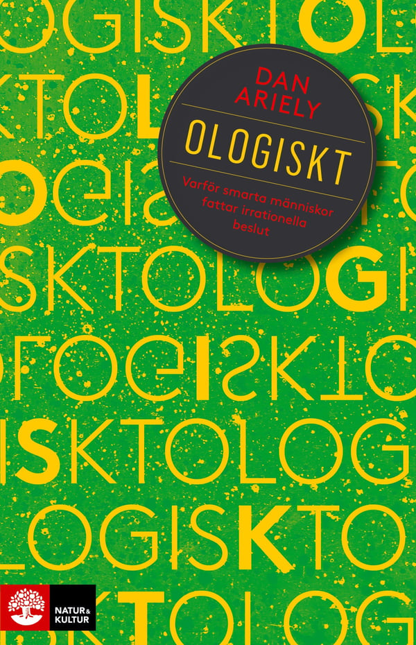 Epälooginen - Miksi älykkäät ihmiset tekevät irrationaalisia päätöksiä (Kirja / Pokkari)