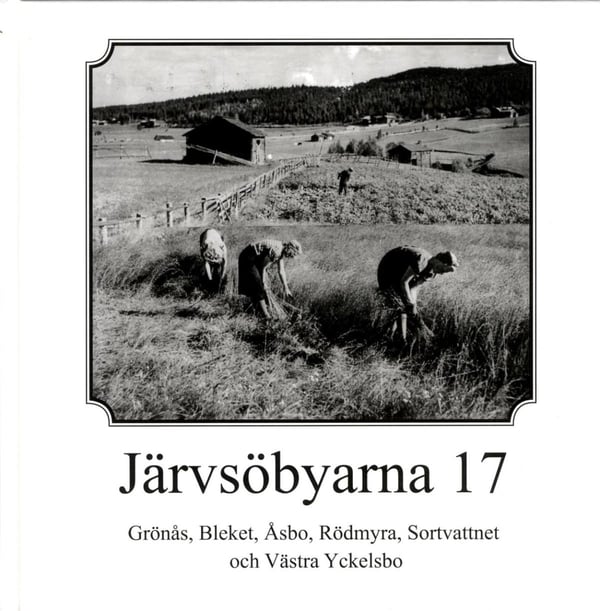 Grönås, Bleket, Åsbo, Rödmyra, Sortvattnet ja Västra Yckelsbo (Kirja / Kovakantinen) Grönås, Bleket, Åsbo, Rödmyra, Sortvattnet ja Västra Yckelsbo (Kirja / Kovakantinen)