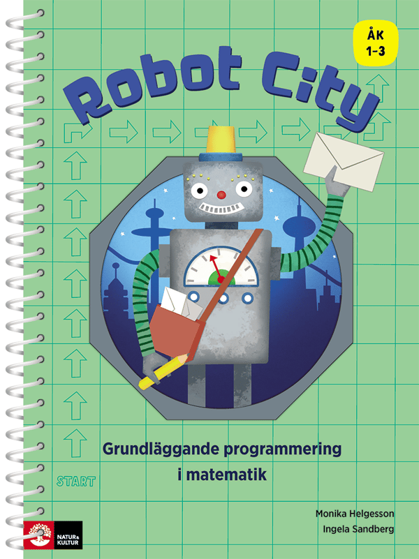 Robot City - Grundläggande Programmering I Matematik Åk 1-3 (Bok / Spiral) Robot City - Grundläggande Programmering I Matematik Åk 1-3 (Bok / Spiral)