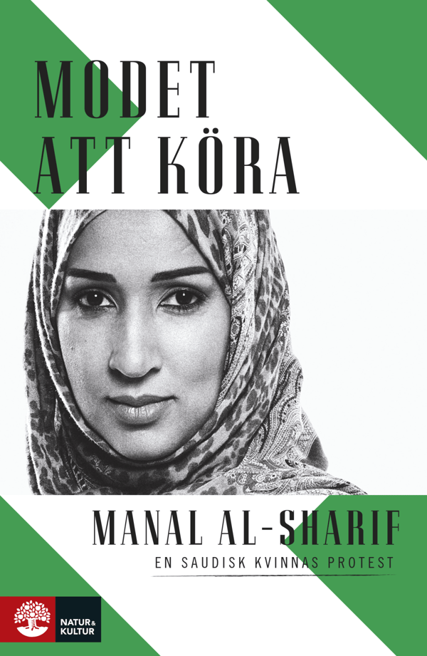 Rohkeus Ajaa - Saudiarabialaisen Naisen Protesti (Kirja / Kovakantinen)