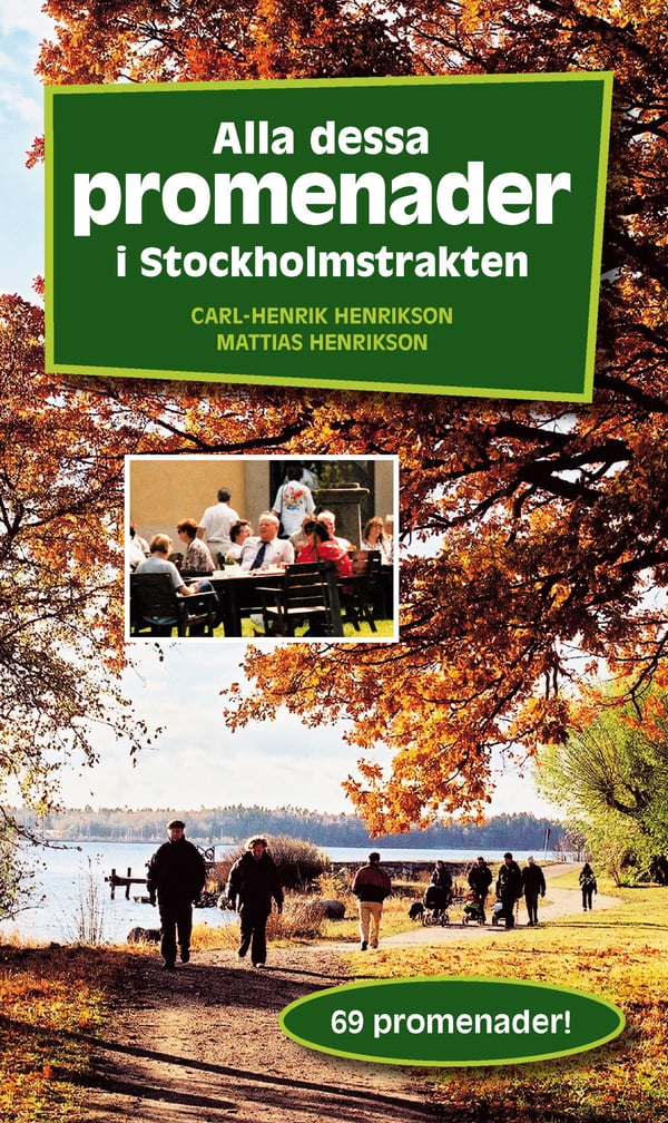 Kaikki nämä kävelyt Tukholman alueella (kirja / joustokantinen)