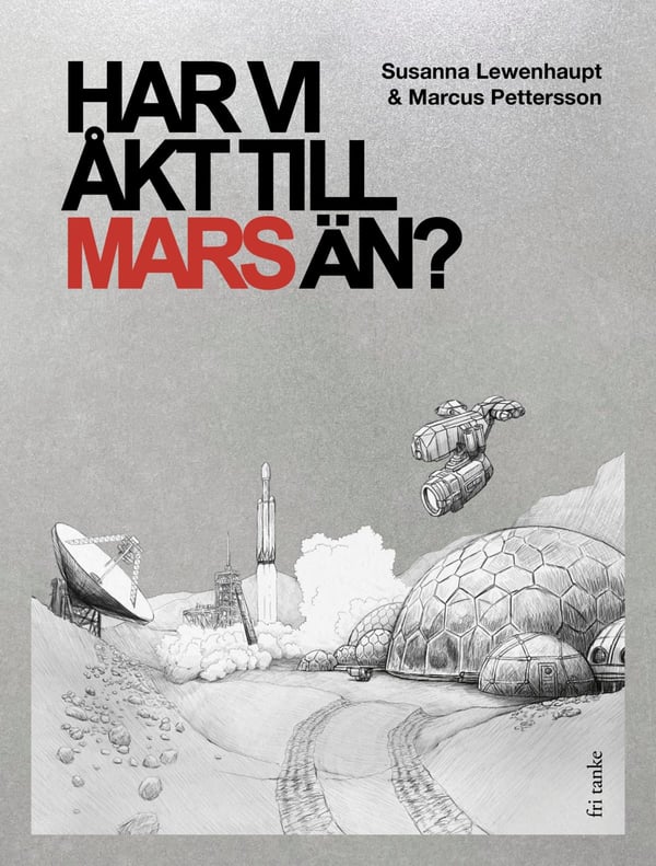 Har Vi Åkt Till Mars Än? (Bok / Kartonnage)